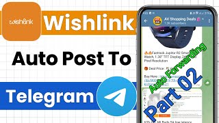 Wishlink auto post telegram | Wishlink auto forwarding post Telegram | Auto-Post Telegram part2