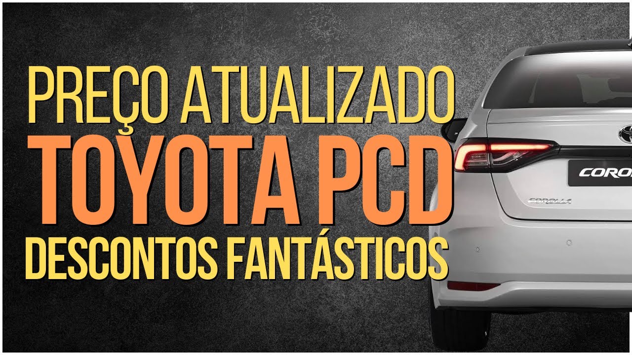 🚨ATUALIZAÇÃO DE PREÇOS TOYOTA PARA PCD 2024! DESCONTOS IMPERDÍVEIS E ...