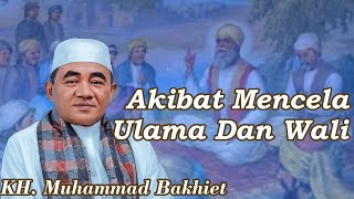 Download Lagu TUAN GURU BAKHIET - AKIBAT MENCELA ULAMA DAN PARA WALI MP3