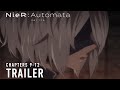 NieR:Automata Ver1.1a | Chapters 9-12 Trailer