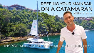 How to Reef your Mainsail on a Catamaran