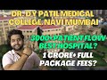 Dr d y patil medical college navi mumbai  3000 patient flow  best hospital facilities  fees