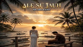 ALE SU JAUH - Sandi Abdullah | Full Video & Lyrics | Lagu Ambon Timur Terbaru 2026 Bikin Nangis