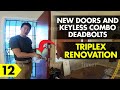 New Doors and Keyless Combo Deadbolts - Triplex Renovation Part 12