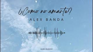 Download Lagu ¿COMO NO AMARTE? Alex Banda - En honor a mi madre ▶️ Download Lagu ¿COMO NO AMARTE? Alex Banda - En honor a mi madre ▶️