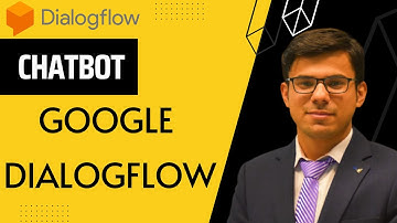 How to create a Chatbot with Dialogflow from Scratch