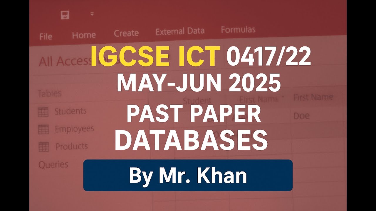 IGCSE ICT May Jun 2025 ICT 0417/22 Databases (Access) task Past Paper ...