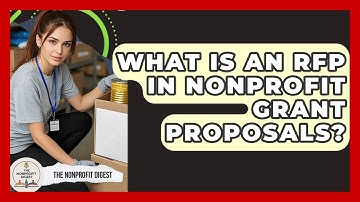 What Is An RFP In Nonprofit Grant Proposals? - The Nonprofit Digest