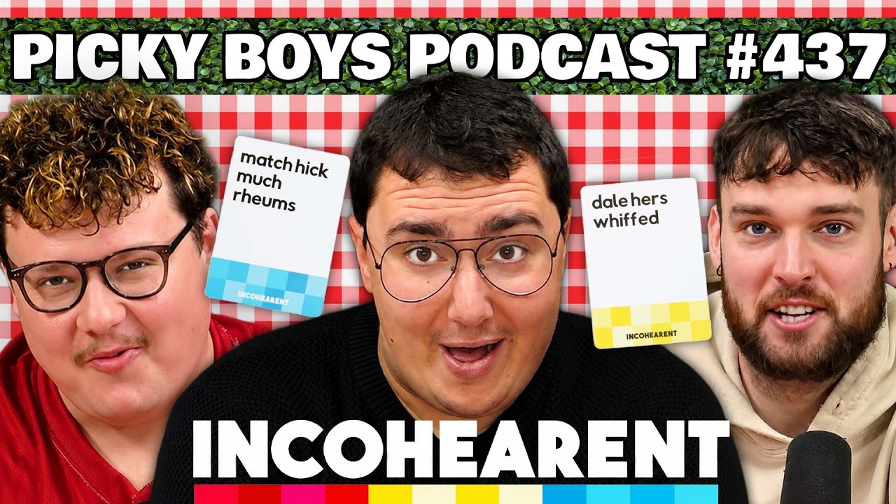 Sounding Out Words Until It Hurts | Incohearent - Picky Boys Podcast #437