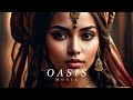 Oasis music  ethnic  deep house mix 2024 vol9