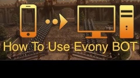 How to use Evony BOT full video including sign up free 3 days, auto rally join and auto boss hunt