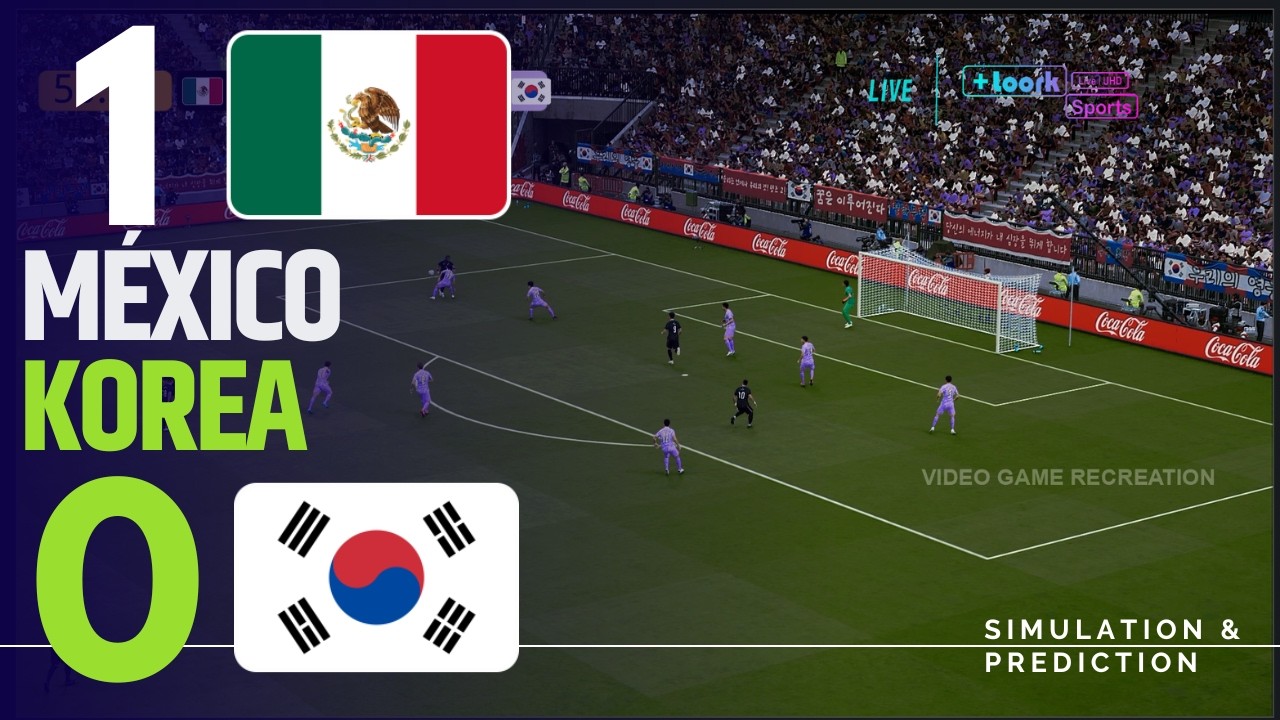 ⚽ México 1-0 Corea del Sur Highlights  |  Copa Mundial 2026 Simulación y Recreación de Videojuego