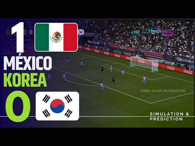 ⚽ México 1-0 Corea del Sur Highlights  |  Copa Mundial 2026 Simulación y Recreación de Videojuego