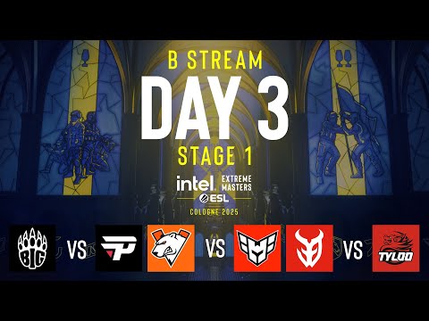 IEM Cologne 2025 - Stage 1 - Day 3 -Stream B - FULL SHOW