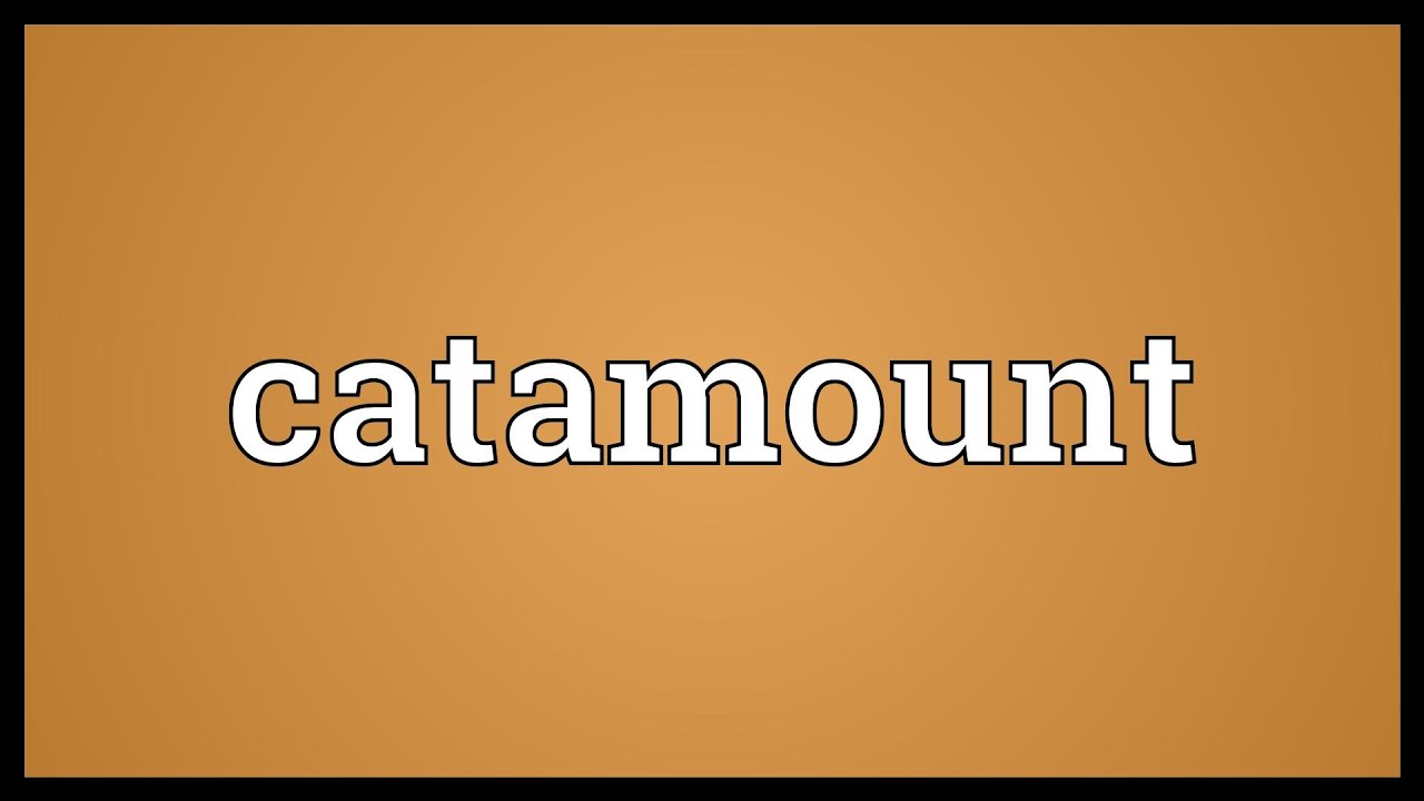 Catamount Meaning - YouTube