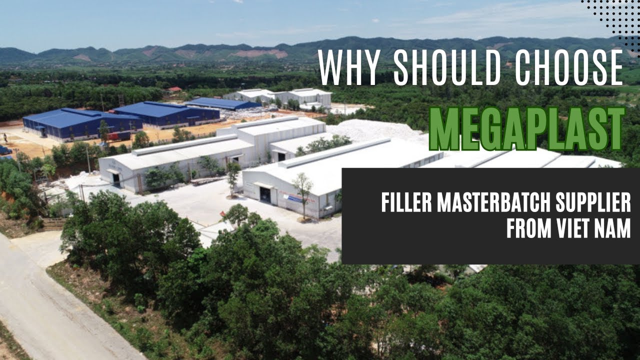 Why should choose MegaPlast - Filler Masterbatch Supplier From Viet Nam?