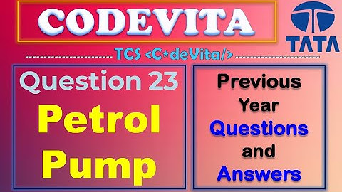TCS CodeVita Problem 23 | Petrol Pump | Mockvita 2020 | Previous Year Questions and Solutions