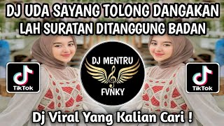 DJ RANTAU DEN PAJAUH BOOTLEG || DJ UDA SAYANG TOLONG DANGAKAN LAH SURATAN VIRAL TIKTOK TERBARU