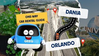 🚗 Dania to Orlando One-Way Car Rental Guide | Easy Florida Travel Tips