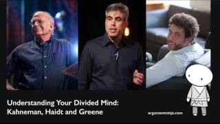 019 - Understanding Your Divided Mind: Kahneman, Haidt and Greene