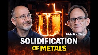 Metal Solidification Explained: Flow, Crystals & Cooling with Expert Niels Tiedje