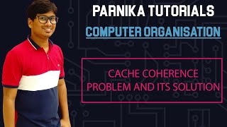 L 34: CACHE COHERENCE PROBLEM AND ITS SOLUTION