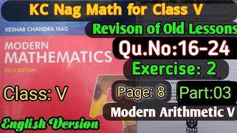 KC Naag Math/Class-V/Exercise-2/Qu.No.16-24/Page:8/Revision of old Lesson/Modern Arithmetic/Part:3