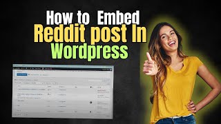 Information How To Embed Reddit post In WordPress Guide