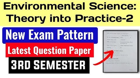 Environmental Science: Theory into Practice-2 Latest Exam Pattern & Ques Paper 3rd Semester SOL DU