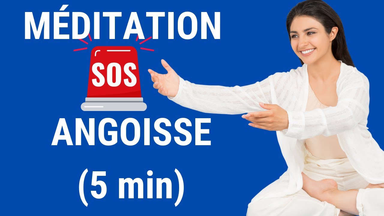 Méditation pour calmer les crises d'angoisse en 5 minutes