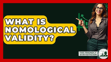 What Is Nomological Validity? - The Friendly Statistician