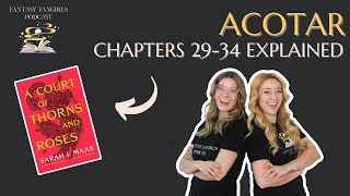 ACOTAR Ep 6: Chapters Explained (Chapters 29-34) | Fantasy Fangirls Podcast Insights & Theories