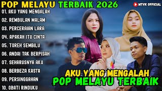 Aku Yang Mengalah  Rembulan Malam  Percerain Lara  Pop Melayu Terbaik 2026