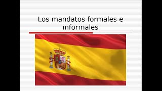 Los mandatos formales e informales en Español