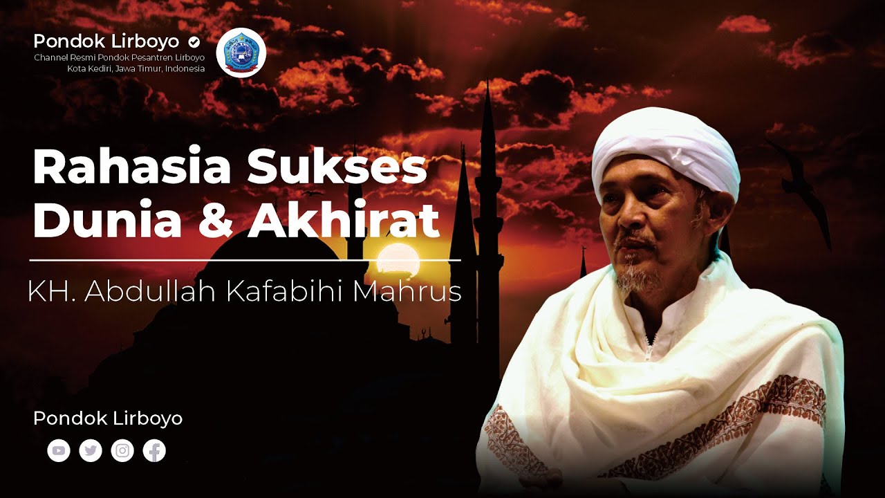 Rahasia Sukses Dunia & Akhirat | KH. Abdullah Kafabihi Mahrus