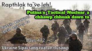 Rapthlak ta ve leh!Ukraine Sipai Sang rual an tlusawp|Putina&#39;n Tactical Nuclear a chhawp dawn ta e