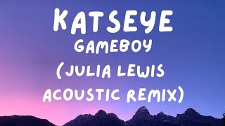 KATSEYE - Gameboy (JULiA LEWiS Acoustic Remix) [Lyrics]