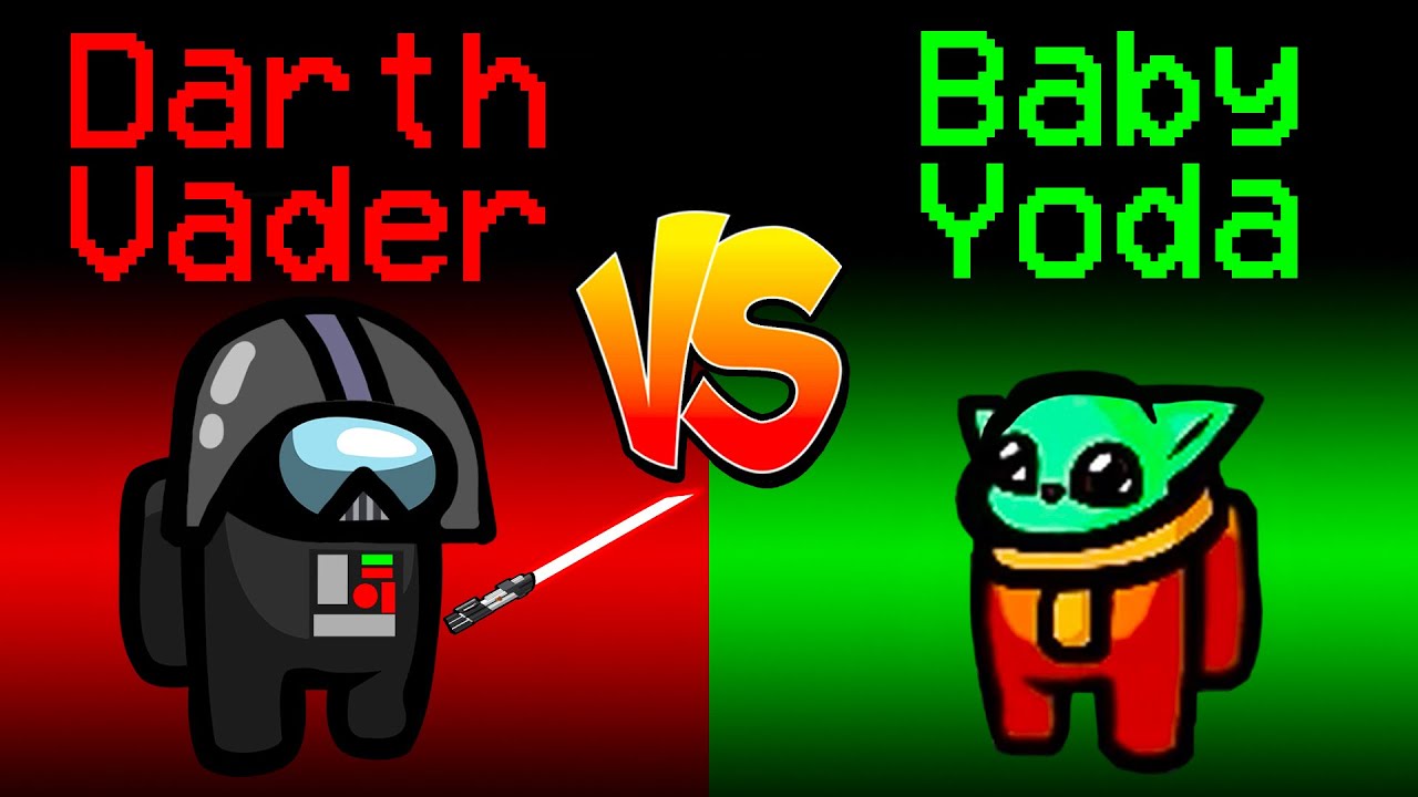 Darth Vader Vs Baby Yoda In Among Us Youtube