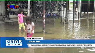 Hujan Deras Sebabkan Banjir Di Sejumlah Ruas Jalan Kota Pekanbaru