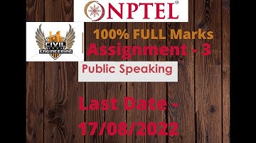 NPTEL PUBLIC I SPEAKING ASSIGNMENT  3 2022 I 100 % FULL MARKS