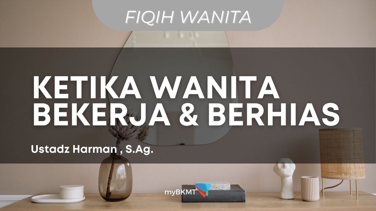 [LIVE]: Fiqih Wanita - Ketika Wanita bekerja dan Berhias
