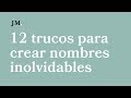 12 trucos para crear nombres inolvidables