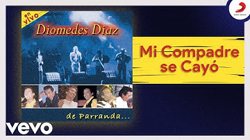 Diomedes Díaz - Mi Compadre Se Cayó (Cover Audio En Vivo)