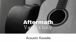 Vaultboy - Aftermath (Acoustic Karaoke)