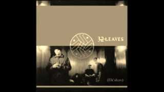 32 Leaves - Dissolved