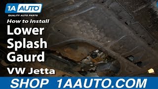 How to Replace Engine Splash Shield 99-09 Volkswagen Jetta