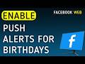 How To Enable Push Notifications For Birthdays On Facebook Web On PC (New Update)