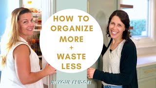 How To Organize More AND Waste Less In Your Fridge by Practically Perfect 8,776 views 3 years ago 9 minutes, 35 seconds