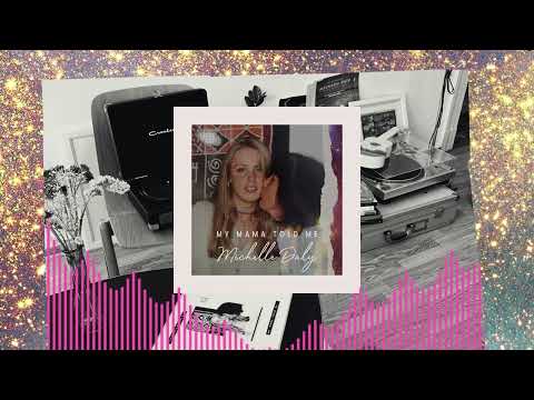 Michelle Daly 'My Mama Told Me'