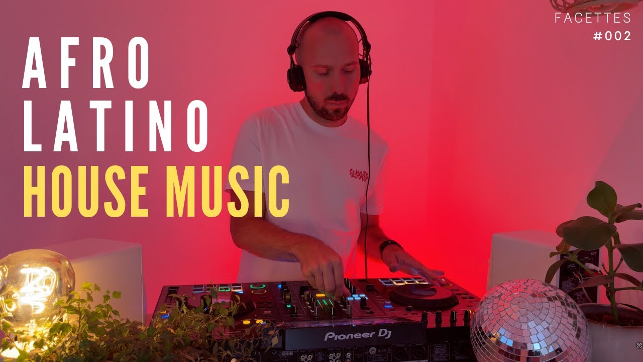 Afro & Latino House Mix | Facettes N°002 